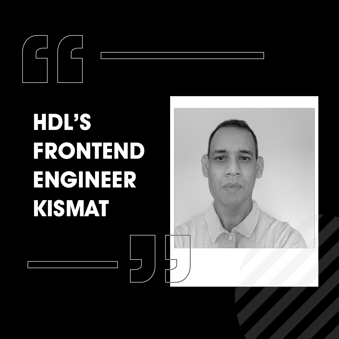 HDL’s Frontend Engineer Kismat